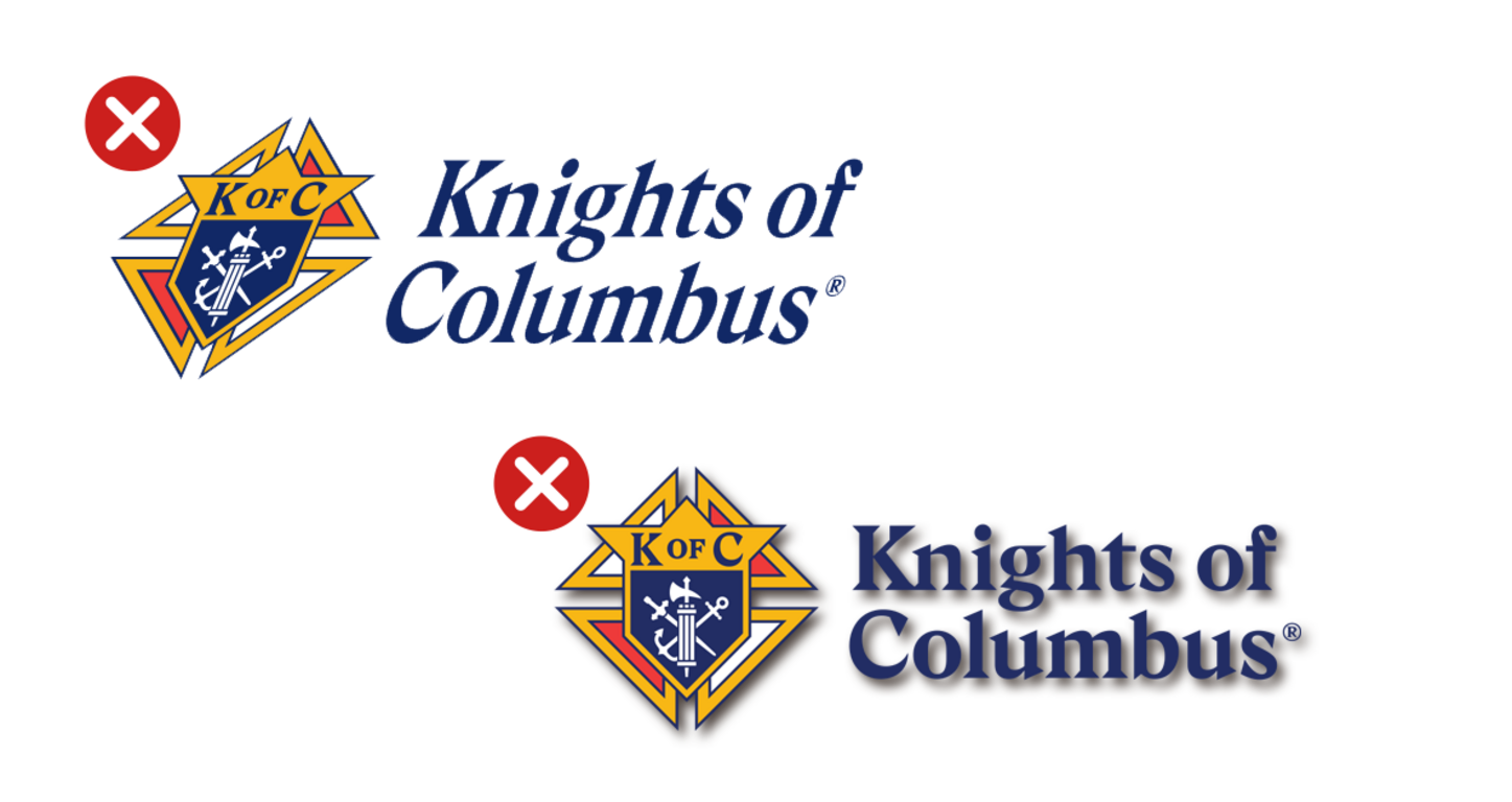 KofC logo misuse skew, distort, 3D effects, gradients or drop shadow.