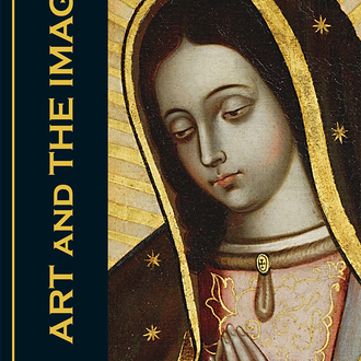 Cover art for Art and the Image, a collection of art in celebration of Our Lady of Guadalupe
